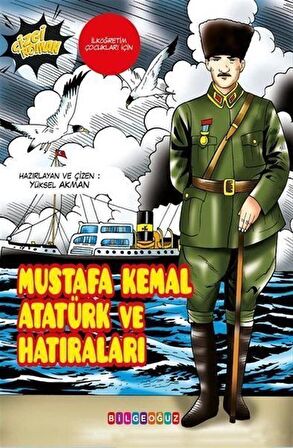 Mustafa Kemal Atatürk ve Hatıraları / Yüksel Akman