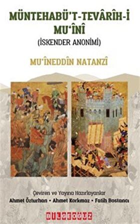 Müntehabü't-Tevarih-İ Mu'İni (İskender Anonimi) / Mu'ineddin Natanzi