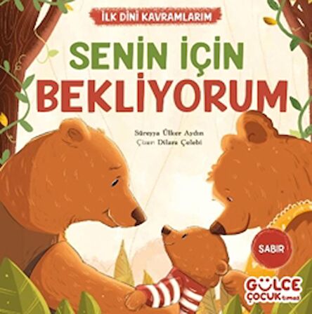 Senin İçin Bekliyorum - İlk Dini Kavramlarım (Sabır)