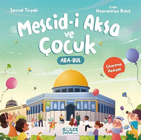 Mescid-i Aksa ve Çocuk (Çıkartma Hediyeli, Ara - Bul Kitabı)