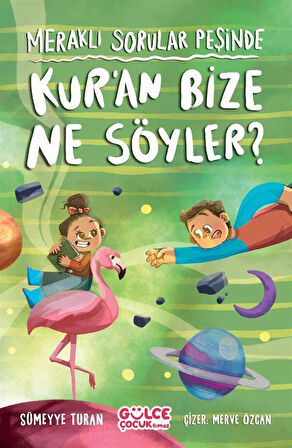 Kur'an Bize Ne Söyler? / Meraklı Sorular Peşinde / Sümeyye Turan