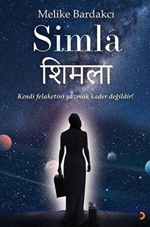 Simla - Kendi Felaketini Yazmak Kader Değildir!