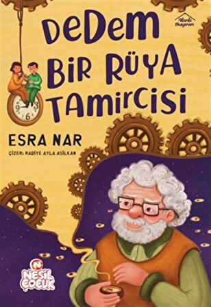 Dedem Bir Rüya Tamircisi / Esra Nar