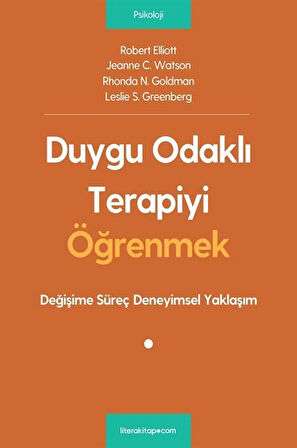 Duygu Odaklı Terapiyi Öğrenmek / Leslie S. Greenberg