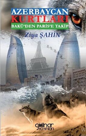 Azerbaycan Kurtları Bakü’den Paris’e Takip