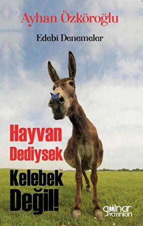 Hayvan Dediysek Kelebek Değil!