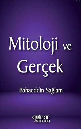 Mitoloji ve Gerçek