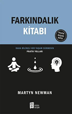 Farkındalık Kitabı - Daha Bilinçli Bir Yaşam Sürmenin Pratik Yolları