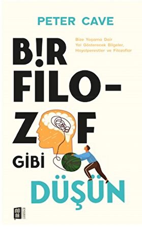 Bir Filozof Gibi Düşün