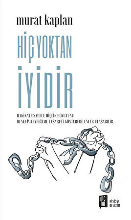 Hiç Yoktan İyidir / Murat Kaplan