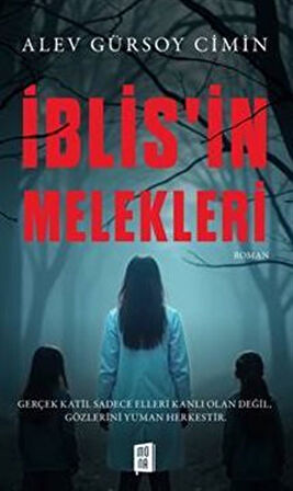 İblis'in Melekleri / Alev Gürsoy Cimin
