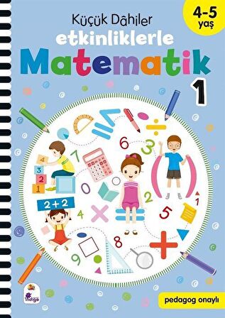 Küçük Dahiler - Etkinliklerle Matematik 1. Kitap (4-5 Yaş ) / Gülizar Çilliyüz Çetinkaya