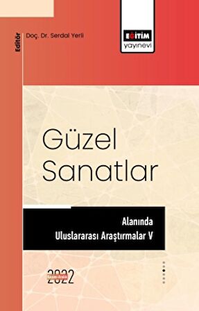 Güzel Sanatlar Alanında Uluslararası Araştırmalar V