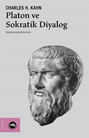 Platon ve Sokratik Diyalog / Charles H. Kahn