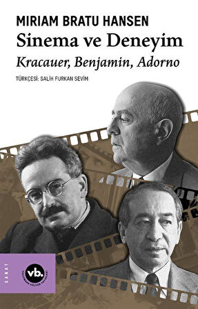 Sinema ve Deneyim & Kracauer, Benjamin, Adorno / Miriam Bratu Hansen