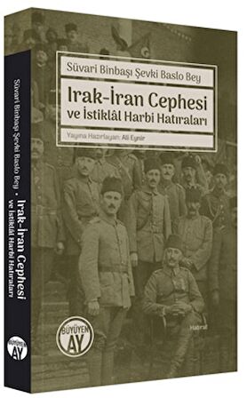 Irak-İran Cephesi ve İstiklal Harbi Hatıraları