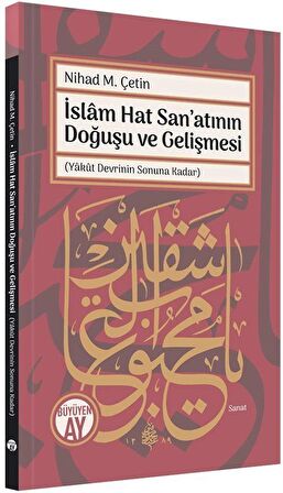 İslam Hat San’atının Doğuşu ve Gelişmesi