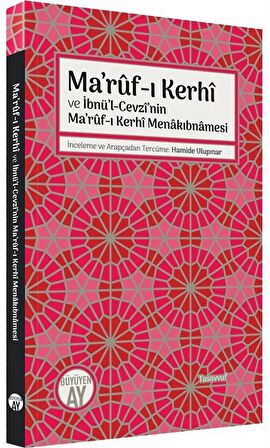 Ma’ruf-ı Kerhi ve İbnü’l-Cevzi’nin Ma’ruf-ı Kerhi Menakıbnamesi