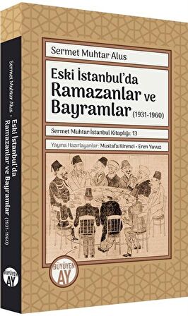 Eski İstanbul'da Ramazanlar ve Bayramlar (1931 -1960)
