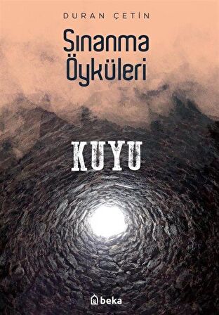 Kuyu - Sınanma Öyküleri