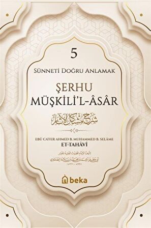 Sünneti Doğru Anlamak - Şerhu Müşkilil Asar - 5. Cilt