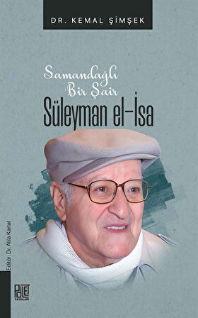 Samandağlı Bir Şair Süleyman El-İsa / Dr. Kemal Çiçek