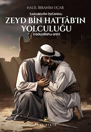 Sahabenin Işığında: Zeyd Bin Hattab’ın Yolculuğu (Radıyallahu Anh)