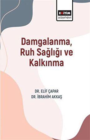 Damgalanma, Ruh Sağlığı ve Kalkınma / İbrahim Akkaş