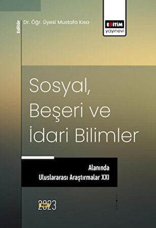 Sosyal, Beşeri ve İdari Bilimler Alanında Uluslararası Araştırmalar XXI