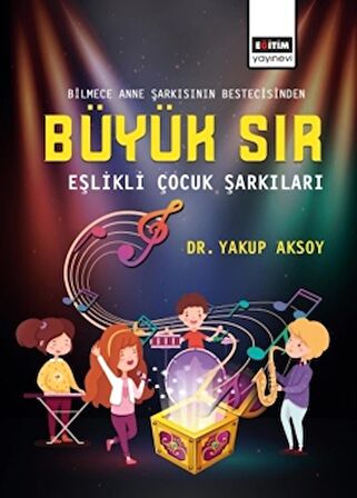 Büyük Sır - Eşlikli Çocuk Şarkıları