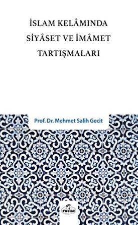 İslam Kelamında Siyaset ve İmamet Tartışmaları