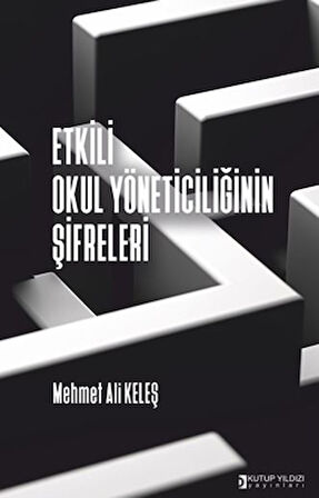 Etkili Okul Yöneticiliğinin Şifreleri