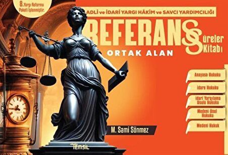 Referans Adli- İdari Hakimlik Ortak Alan Süreler Kitabı / Sami Sönmez