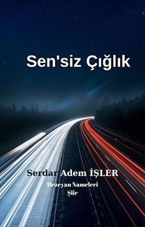 Sen’siz Çığlık