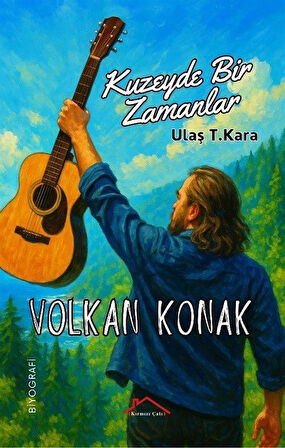 Kuzeyde Bir Zamanlar & Volkan Konak / Ulaş T. Kara