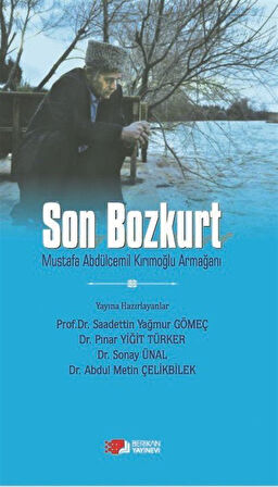 Son Bozkurt & Mustafa Abdülcemil Kırımoğlu Armağanı / Prof. Dr. Saadettin Yağmur Gömeç