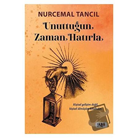 Unuttuğun Zaman Hatırla