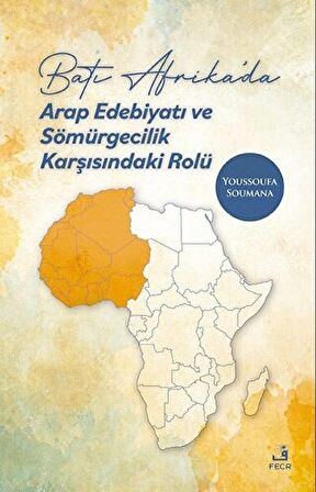 Batı Afrika’da Arap Edebiyatı ve Sömürgecilik Karşısındaki Rolü