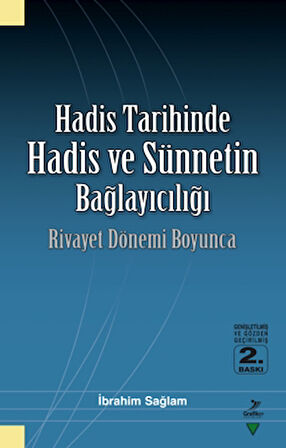 Hadis Tarihinde Hadis ve Sünnetin Bağlayıcılığı