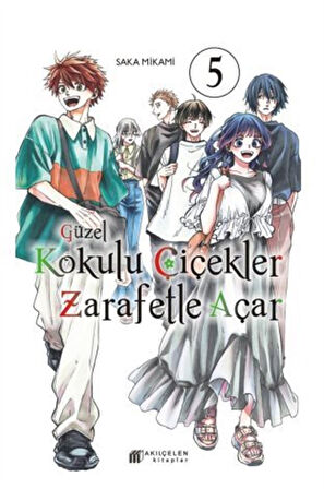 Güzel Kokulu Çiçekler Zarafetle Açar 5 / Saka Mikami