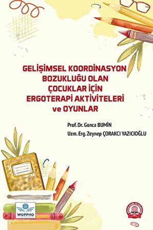 Gelişimsel Koordinasyon Bozukluğu Olan Çocuklar İçin Ergoterapi Aktiviteleri ve Oyunlar