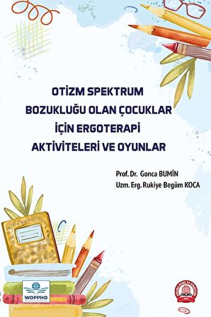 Otizm Spektrum Bozukluğu Olan Çocuklar İçin Ergoterapi Aktiviteleri ve Oyunlar