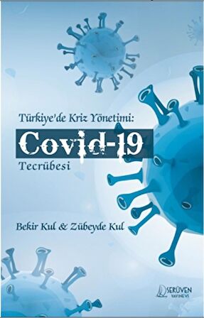 Türkiye’de Kriz Yönetimi: Covid-19 Tecrübesi