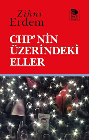 CHP'nin Üzerindeki Eller