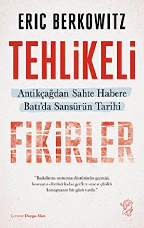 Tehlikeli Fikirler: Antikçağdan Sahte Habere Batı'da Sansürün Kısa Tarihi