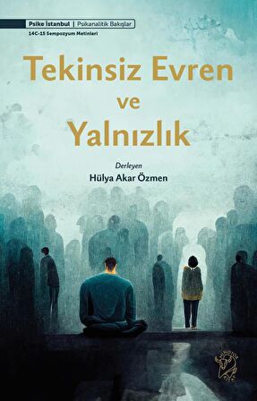 Tekinsiz Evren ve Yalnızlık