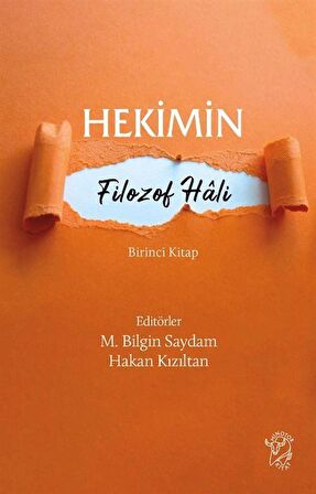 Hekimin Filozof Hali / M. Bilgin Saydam