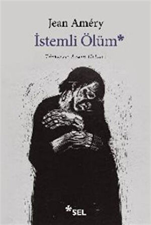 İstemli Ölüm Özgün Adı: Hand an sich legen: Diskurs über den Freitod / Jean Amery