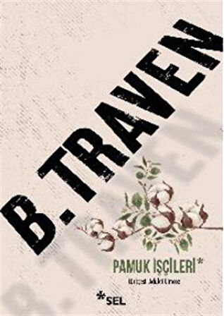 Pamuk İşçileri / B. Traven