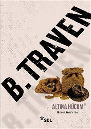 Altına Hücum / B. Traven